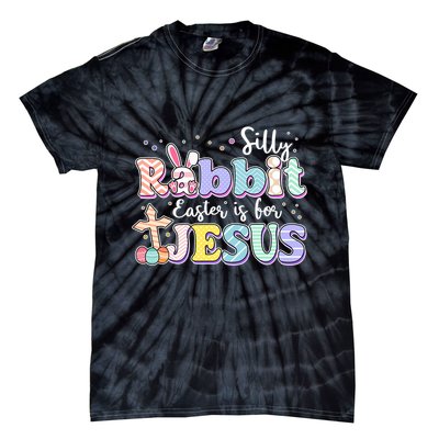 Silly Rabbit Easter Is For Jesus Tie-Dye T-Shirt