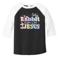 Silly Rabbit Easter Is For Jesus Toddler Fine Jersey T-Shirt