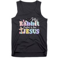 Silly Rabbit Easter Is For Jesus Tank Top