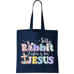 Silly Rabbit Easter Is For Jesus Tote Bag