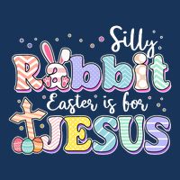 Silly Rabbit Easter Is For Jesus Infant Baby Jersey Bodysuit