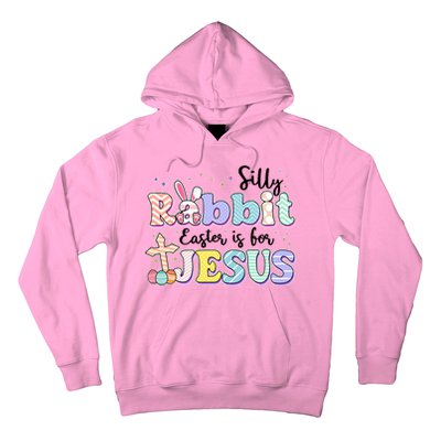 Silly Rabbit Easter Is For Jesus Hoodie