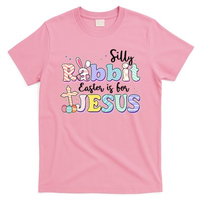 Silly Rabbit Easter Is For Jesus T-Shirt