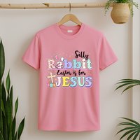 Silly Rabbit Easter Is For Jesus T-Shirt