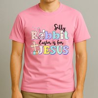 Silly Rabbit Easter Is For Jesus T-Shirt