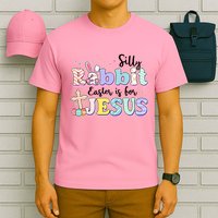Silly Rabbit Easter Is For Jesus T-Shirt