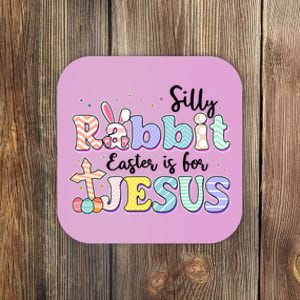 Silly Rabbit Easter Is For Jesus Coaster