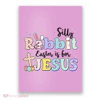 Silly Rabbit Easter Is For Jesus Poster