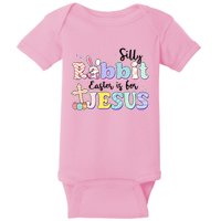 Silly Rabbit Easter Is For Jesus Baby Bodysuit
