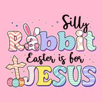 Silly Rabbit Easter Is For Jesus Baby Bodysuit