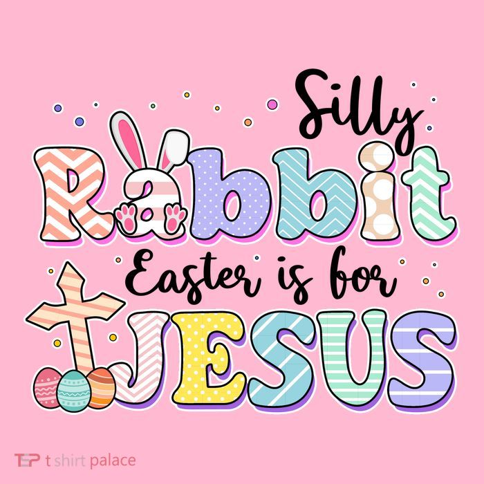 Silly Rabbit Easter Is For Jesus Kids T-Shirt
