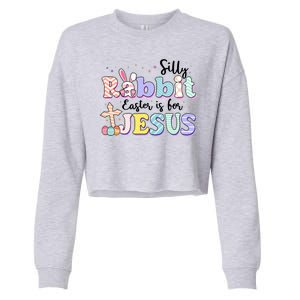 Silly Rabbit Easter Is For Jesus Cropped Pullover Crew