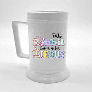 Silly Rabbit Easter Is For Jesus Beer Stein