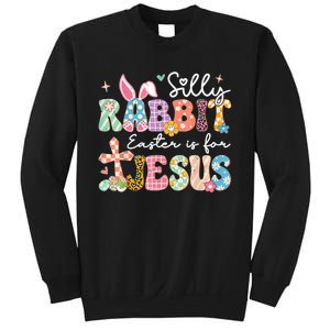 Silly Rabbit Easter Is For Jesus Cute Bunny Christian Faith Sweatshirt