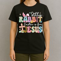 Silly Rabbit Easter Is For Jesus Cute Bunny Christian Faith T-Shirt
