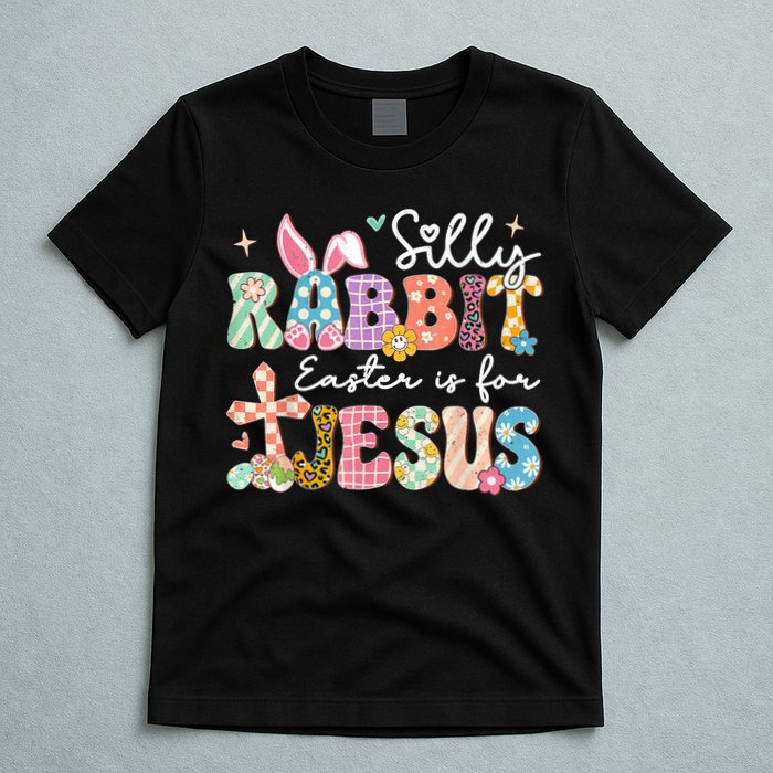 Silly Rabbit Easter Is For Jesus Cute Bunny Christian Faith T-Shirt