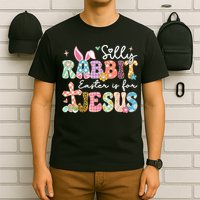 Silly Rabbit Easter Is For Jesus Cute Bunny Christian Faith T-Shirt