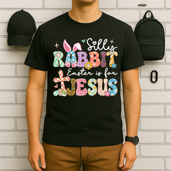 Silly Rabbit Easter Is For Jesus Cute Bunny Christian Faith T-Shirt