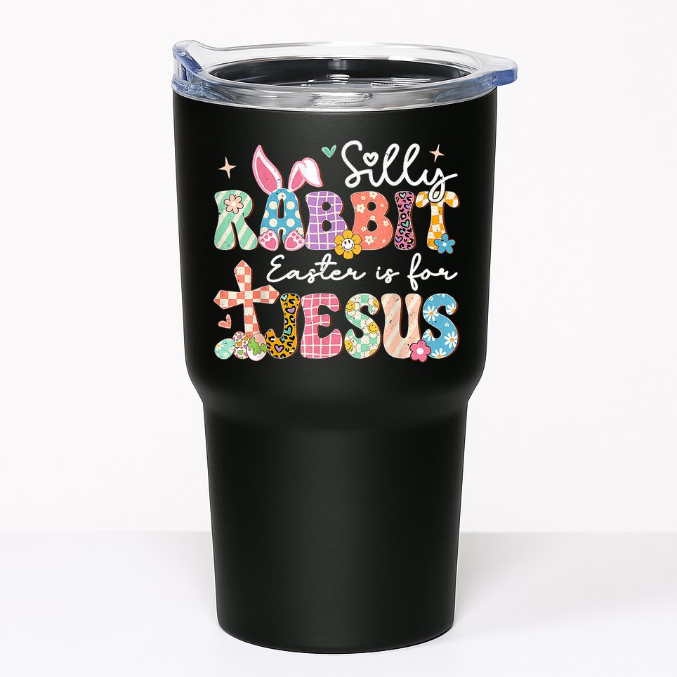Silly Rabbit Easter Is For Jesus Cute Bunny Christian Faith Tumbler