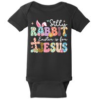 Silly Rabbit Easter Is For Jesus Cute Bunny Christian Faith Baby Bodysuit