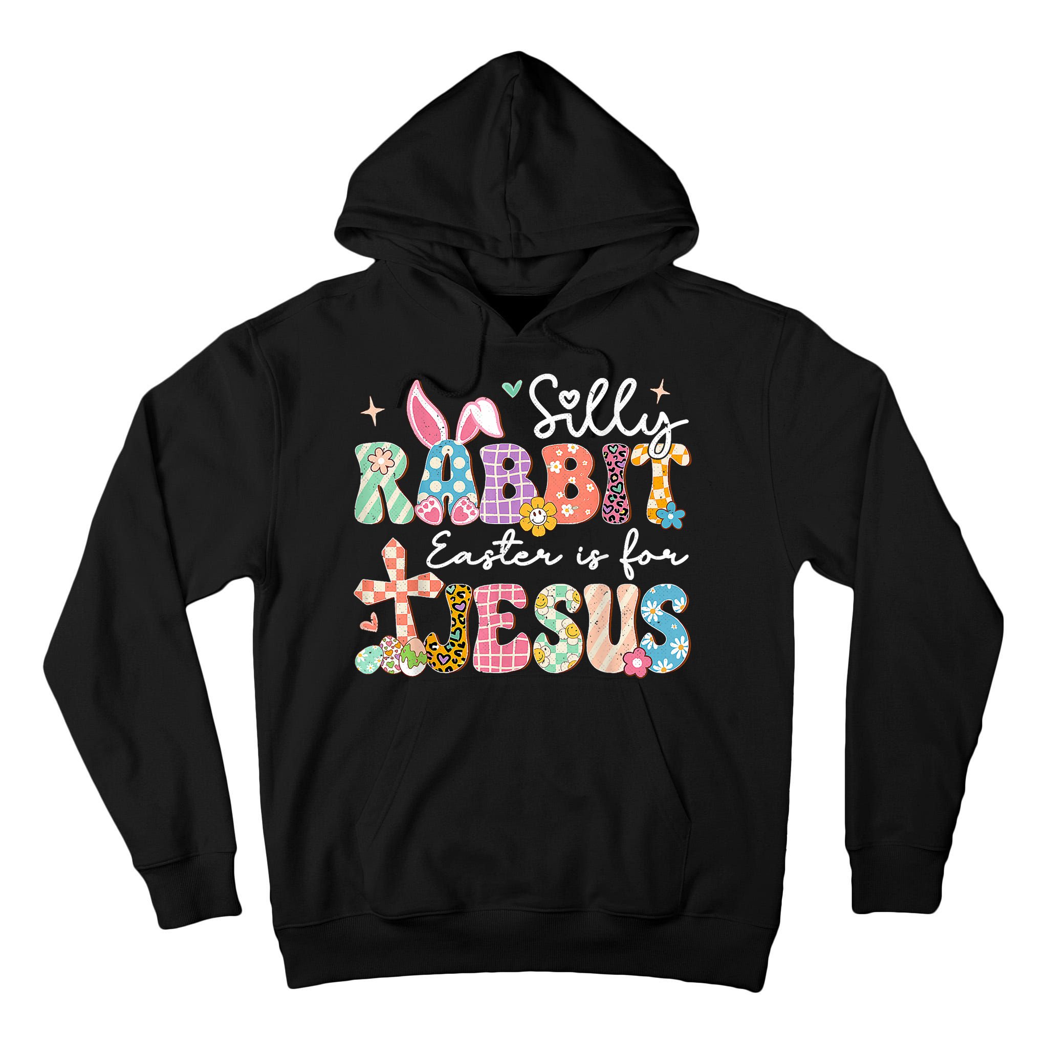 Silly Rabbit Easter Is For Jesus Cute Bunny Christian Faith Tall Hoodie