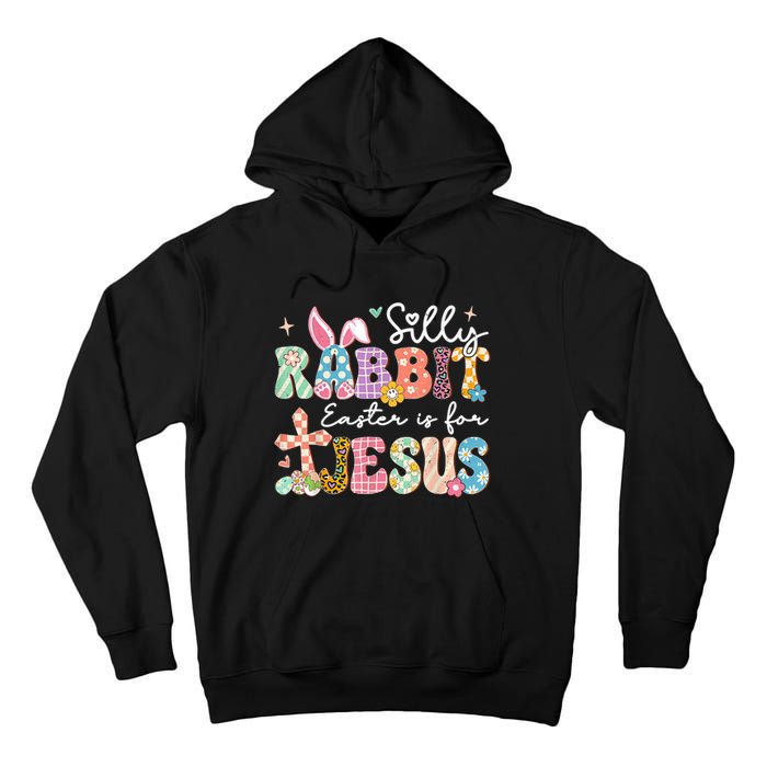 Silly Rabbit Easter Is For Jesus Cute Bunny Christian Faith Tall Hoodie