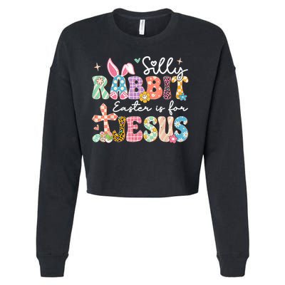 Silly Rabbit Easter Is For Jesus Cute Bunny Christian Faith Cropped Pullover Crew