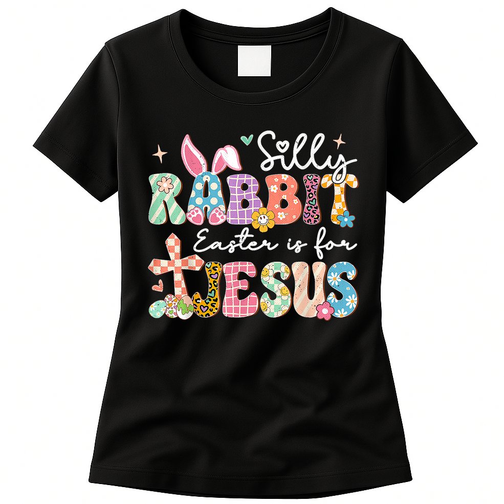Silly Rabbit Easter Is For Jesus Cute Bunny Christian Faith Womens T-Shirt