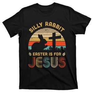 Silly Rabbit Easter Is For Jesus Christian Religious T-Shirt