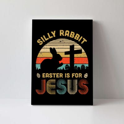 Silly Rabbit Easter Is For Jesus Christian Religious Canvas