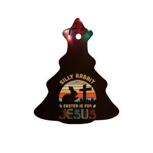 Silly Rabbit Easter Is For Jesus Christian Religious Ceramic Tree Ornament