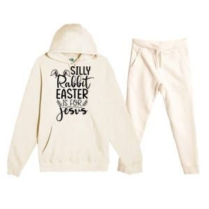 Silly Rabbit Easter Is For Jesus Easter Premium Hooded Sweatsuit Set