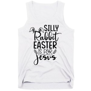 Silly Rabbit Easter Is For Jesus Easter Tank Top