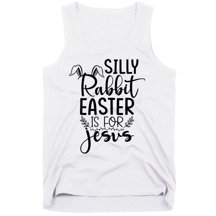 Silly Rabbit Easter Is For Jesus Easter Tank Top