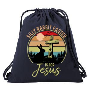 Silly Rabbit Easter Is For Jesus Christian Happy Easter Day Gift Drawstring Bag