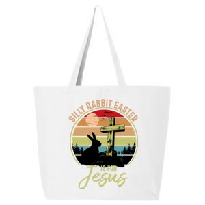 Silly Rabbit Easter Is For Jesus Christian Happy Easter Day Gift 25L Jumbo Tote