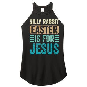 Silly Rabbit Easter For Jesus Toddlers Adult Christian Funny Women's Perfect Tri Rocker Tank