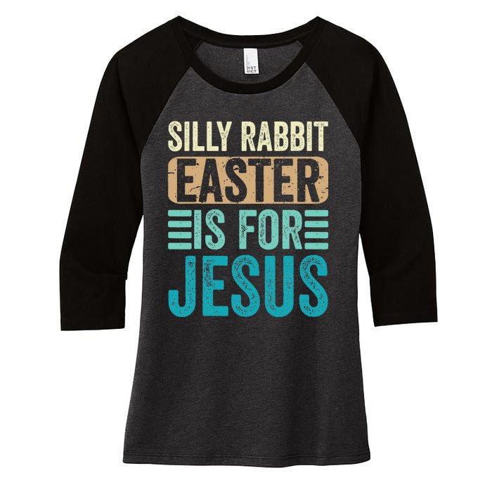 Silly Rabbit Easter For Jesus Toddlers Adult Christian Funny Women's Tri-Blend 3/4-Sleeve Raglan Shirt