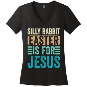 Silly Rabbit Easter For Jesus Toddlers Adult Christian Funny Women's V-Neck T-Shirt