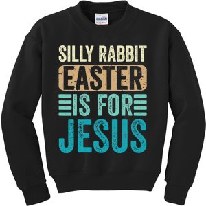 Silly Rabbit Easter For Jesus Toddlers Adult Christian Funny Kids Sweatshirt