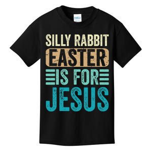 Silly Rabbit Easter For Jesus Toddlers Adult Christian Funny Kids T-Shirt