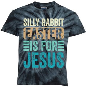 Silly Rabbit Easter For Jesus Toddlers Adult Christian Funny Kids Tie-Dye T-Shirt