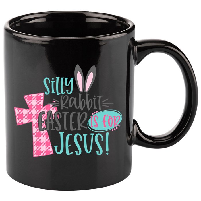 Silly Rabbit Easter Is For Jesus Women Easter 11oz C Handle Ceramic Mug