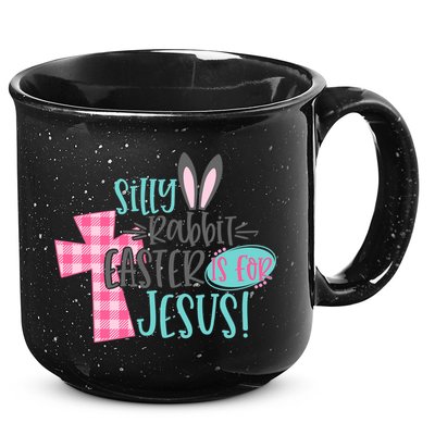 Silly Rabbit Easter Is For Jesus Women Easter 15oz Campfire Ceramic Mug