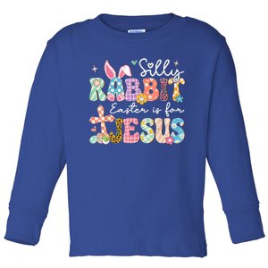 Silly Rabbit Easter Is For Jesus Cute Bunny Christian Faith Toddler Long Sleeve Shirt