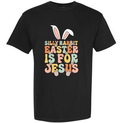 Silly Rabbit Easter Is For Jesus Easter Garment-Dyed Heavyweight T-Shirt