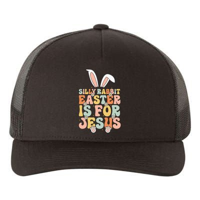 Silly Rabbit Easter Is For Jesus Easter Yupoong Adult 5-Panel Trucker Hat