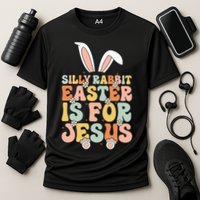 Silly Rabbit Easter Is For Jesus Easter Performance Shirt