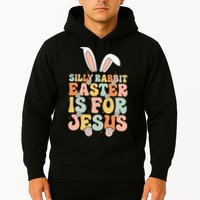 Silly Rabbit Easter Is For Jesus Easter Hoodie