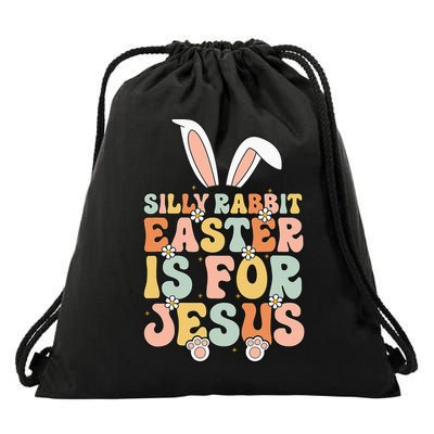 Silly Rabbit Easter Is For Jesus Easter Drawstring Bag